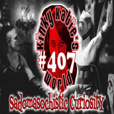 episode #407 – Sadomasochistic Curiosity artwork