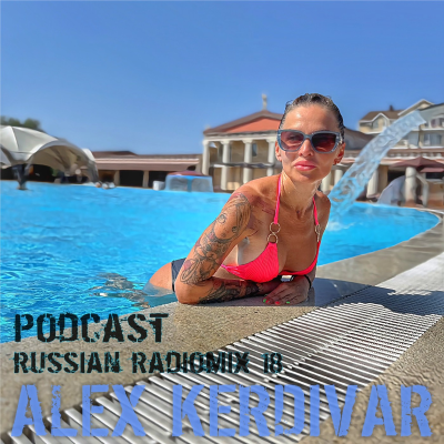 episode Alex Kerdivar - Russian Radio Mix 18 artwork
