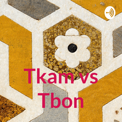 Tkam vs Tbon
