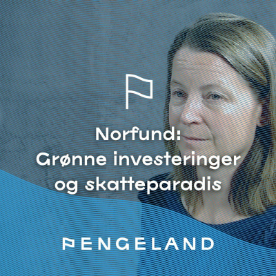 episode Norfund: Grønne investeringer og skatteparadis artwork