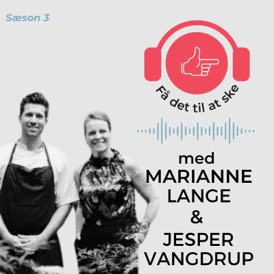 episode #107 Få Det Til At Ske med Marianne Lange og Jesper Vangdrup med smagfulde gevinster i storkøkkenet bag Herlev og Gentofte Hospital artwork