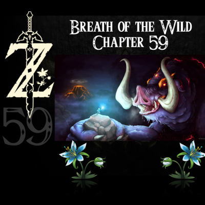 episode Breath of the Wild- a novelisation by Zed of Ages- Chapter 59 artwork