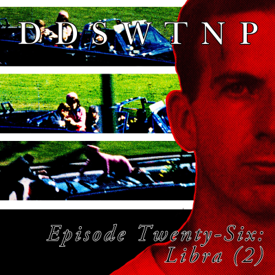 episode Episode 26: Libra (2) artwork