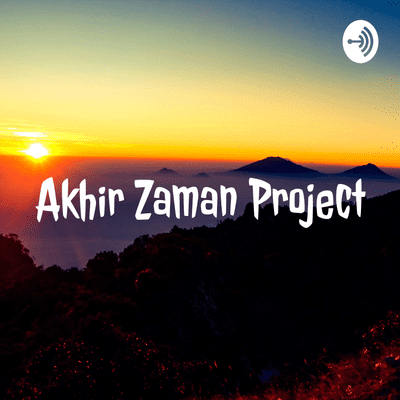 Akhir Zaman Podcast