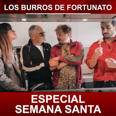 episode Episodio Especial Semana Santa | Los burros de Fortunato artwork