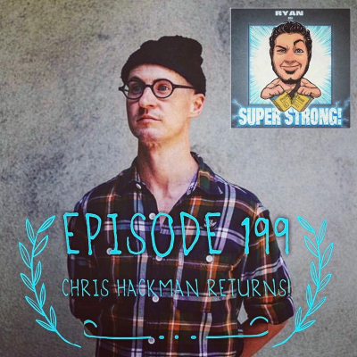 episode Episode 199 - Is Chris Hackman Super Strong......AGAIN?!?! (#CORONAFILES) artwork