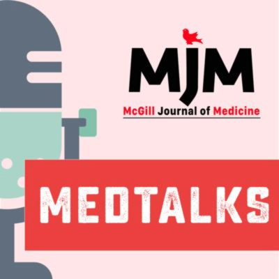 episode MJM MedTalks (S02E09): Medical Assistance in Dying (MAiD) Part 1: Requests, Access and Research in Quebec artwork