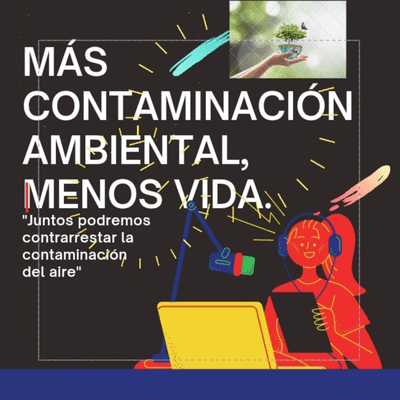 episode "Más contaminación ambiental, menos vida" artwork