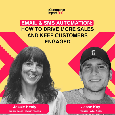episode Email & SMS Automation: How to Drive More Sales and Keep Customers Engaged with Jesse Kay artwork