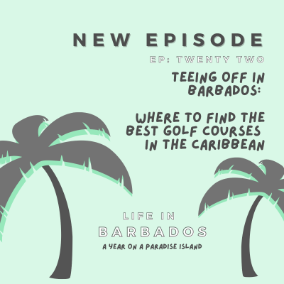 episode Golf in Barbados: hitting the links and golfing in style on a paradise island artwork