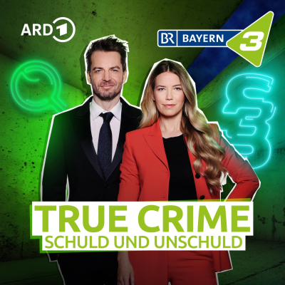 BAYERN 3 True Crime - Schuld und Unschuld