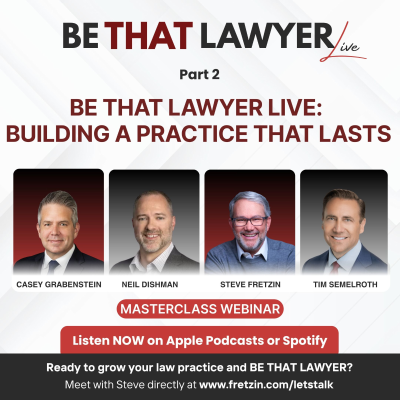 episode Be That Lawyer Live: Building a Practice That Lasts (Part 2) artwork