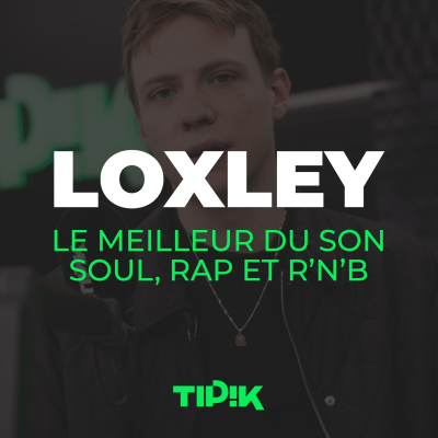 episode Loxley - Le meilleur du son soul, rap et r'nb - 28/02/2022 artwork