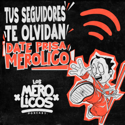 episode T2 EP#8: TUS SEGUIDORES TE OLVIDAN... ¡DATE PRISA MEROLICO! artwork