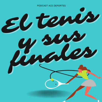 episode Tenis: Finales Impactantes artwork