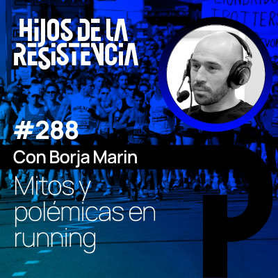 episode #288 Mitos y polémicas en running, con Borja Marin artwork