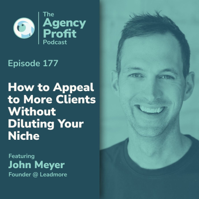 episode How to Appeal to More Clients Without Diluting Your Niche, With John Meyer artwork