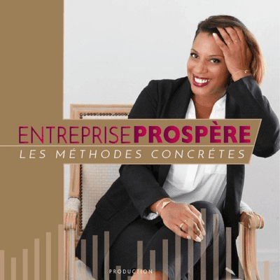 episode Entreprise Prospère - EP.11 Fout fanm fò " de Joby Bernabé avec Mavic Brigth, Conférencière et Coach Mindset en développement artwork
