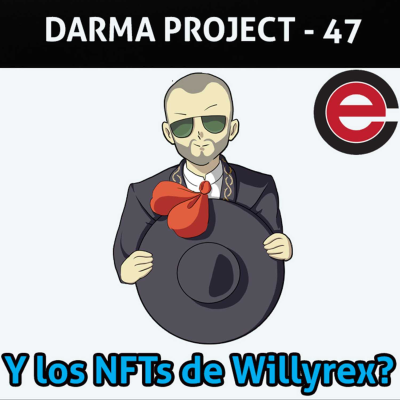 episode Ep47 Darma Project: Los NFTs de Willyrex artwork