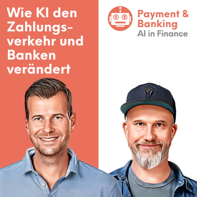 episode Episode 8_25: AI in Finance: Wie KI den Zahlungsverkehr und Banken verändert artwork