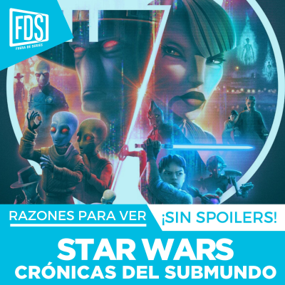 episode Razones para ver: ‘STAR WARS: Crónicas del Submundo', en Disney+ artwork
