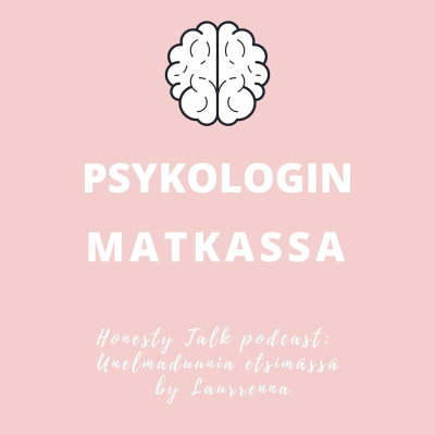 episode Unelmaduunia etsimässä - Psykologin matkassa -Vieraana Sini-Sofia Savola artwork