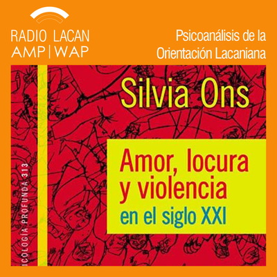 episode Entrevista a Silvia Ons sobre su libro “Amor, locura y violencia en el Siglo XXI” - Episodio 1 artwork