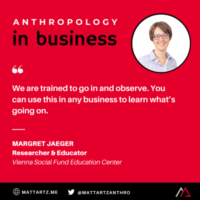 episode Margret Jaeger on Anthropology in Business with Matt Artz artwork