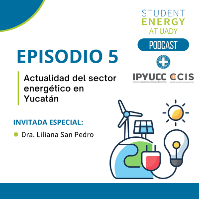 episode Episodio 5: Actualidad del sector energético en Yucatán artwork