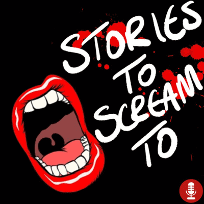 Stories to Scream To
