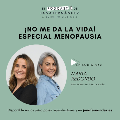 episode #262 - No me da la vida: especial menopausia - Marta Redondo artwork