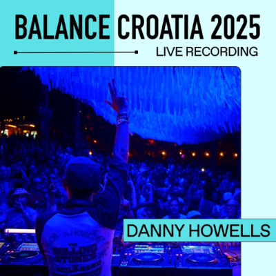 episode Live From Balance Croatia 2025: Danny Howells artwork