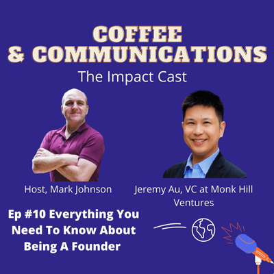 episode Coffee and Communications Episode #10 Everything you need to know about being a startup founder with Jeremy Au artwork