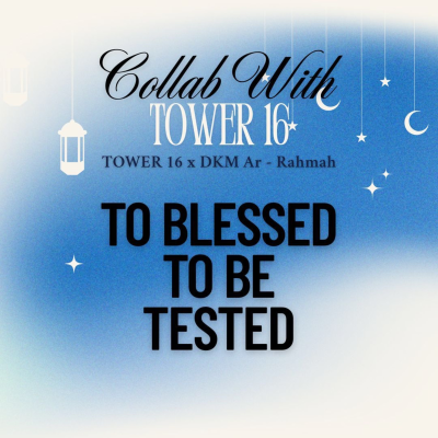 episode DKM Ar - Rahmah X TOWER 16: To Blessed To Be Tested artwork