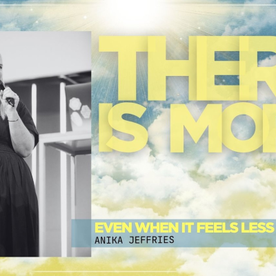 episode There is More - Even When It Feels Less • Anika Jeffries artwork