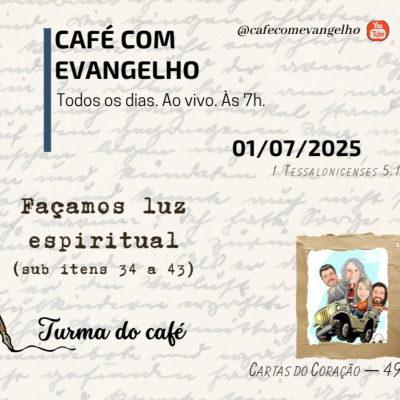 episode Café com Evangelho - 1 Tessalonicenses 5.19 | Façamos luz espiritual (itens 34 a 43) artwork