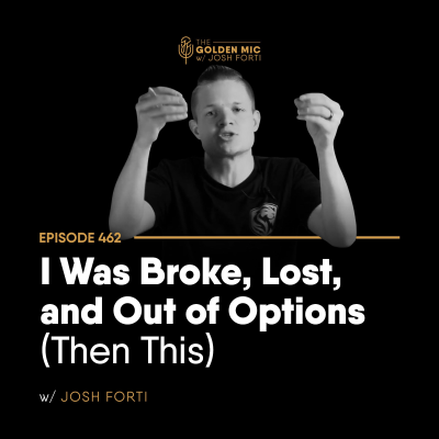 episode 462: I Was Broke, Lost, and Out of Options (Then This) artwork