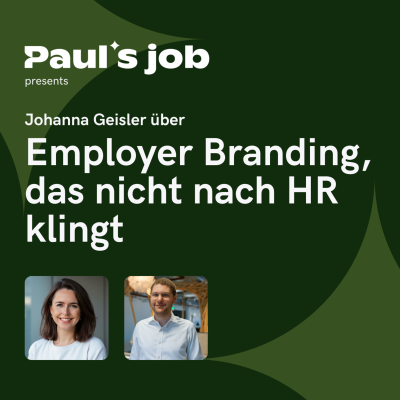 episode Johanna Geisler über Employer Branding, das nicht nach HR klingt artwork