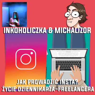 episode Jak prowadzić insta? Życie dziennikarza-freelancera artwork