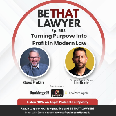episode Lee Rudin: Turning Purpose Into Profit In Modern Law artwork