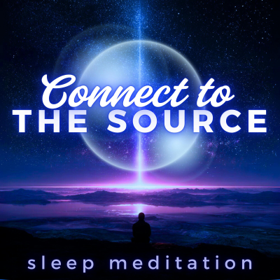 episode Guided Sleep Meditation & Hypnosis Connect to Source Energy While You Sleep artwork