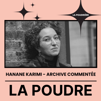 episode La Poudrière #6 - Hanane Karimi artwork