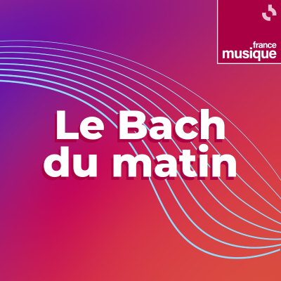 episode Le Bach du matin par Christophe Coin artwork