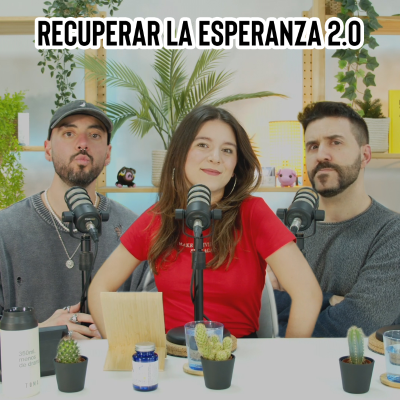 episode Recuperar la esperanza 2.0 artwork