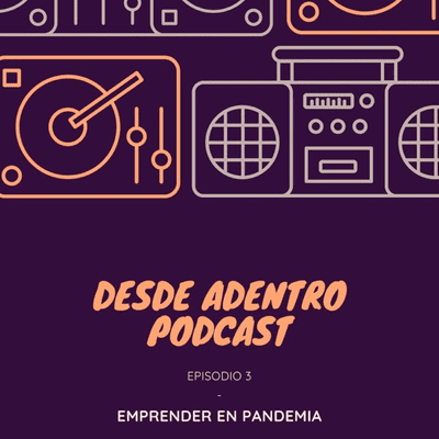 TE CUENTO DESDE CASA - Desde Adentro Podcast