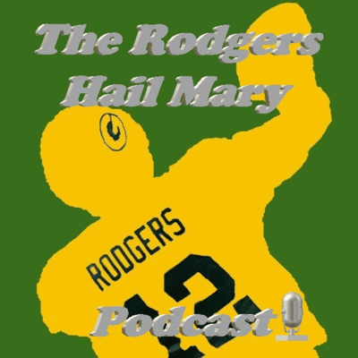 Rodgers Hail Mary Podcast