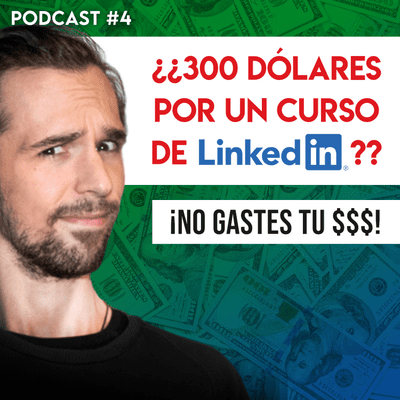 episode ¡NO gastes 300 DÓLARES en un curso de LinkedIn! | Javier Calzolari artwork