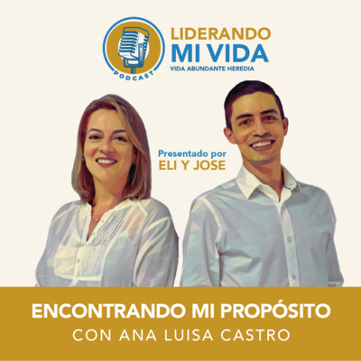 episode Episodio 20 - Encontrando mi propósito (con Ana Luisa Castro) artwork