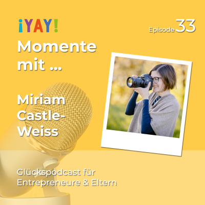 episode 33. Bitte nicht lächeln - Fotografin Miriam Castle-Weiss artwork