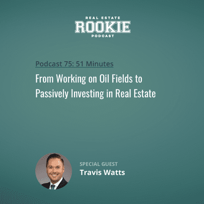 episode From Working on Oil Fields to Passively Investing in Real Estate with Travis
Watts artwork
